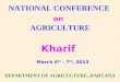 1 NATIONAL CONFERENCE on AGRICULTURE Kharif DEPARTMENT OF AGRICULTURE, HARYANA March 6 th - 7 th, 2013