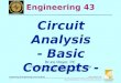 BMayer@ChabotCollege.edu ENGR-43_Lec-01a_Basic_Concepts.ppt 1 Bruce Mayer, PE Engineering-43: Engineering Circuit Analysis Bruce Mayer, PE Licensed Electrical