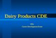 Dairy Products CDE FFA Career Development Event. Dairy vs. Non-Dairy – (Scorecard)