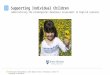 Professional Development by Johns Hopkins School of Education, Center for Technology in Education Supporting Individual Children Administering the Kindergarten