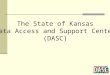 The State of Kansas Data Access and Support Center (DASC)