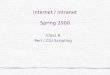 Internet / Intranet Spring 2000 Class 8 Perl / CGI Scripting