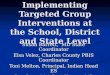 Implementing Targeted Group Interventions at the School, District and State Level Susan Barrett, MD State Coordinator Elsa Velez, Charles County PBIS Coordinator
