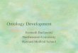 Ontology Development Kenneth Baclawski Northeastern University Harvard Medical School