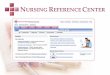 CINAHL Nursing Guide –Nearly 3,600 Evidence-based lessons on procedures, diseases and conditions, legal cases and drugs 2,200+ care sheets & lessons 700+