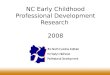 NC Early Childhood Professional Development Research 2008