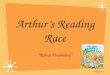 Arthur’s Reading Race *Robust Vocabulary* Created By: Agatha Lee July 2008