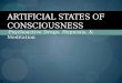 Psychoactive Drugs, Hypnosis, & Meditation ARTIFICIAL STATES OF CONSCIOUSNESS