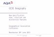 GCSE Geography Copyright © AQA and its licensors. All rights reserved. Follow us on Twitter @AQACPD. New Specification: Aims, structure and distinctive