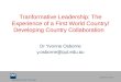 Queensland University of Technology CRICOS No. 00213J Tranformative Leadership: The Experience of a First World Country/ Developing Country Collaboration