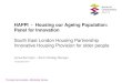 Thriving communities, affordable homes HAPPI - Housing our Ageing Population: Panel for Innovation South East London Housing Partnership Innovative Housing