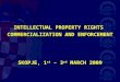 INTELLECTUAL PROPERTY RIGHTS COMMERCIALIZATION AND ENFORCEMENT SKOPJE, 1 st – 3 rd MARCH 2009