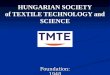 HUNGARIAN SOCIETY of TEXTILE TECHNOLOGY and SCIENCE Foundation: 1948
