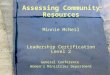 Assessing Community Resources Minnie McNeil Leadership Certification Level 2 General Conference Women’s Ministries Department
