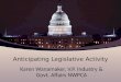 Anticipating Legislative Activity Karen Wanamaker, V.P. Industry & Govt. Affairs NWPCA