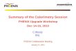 1 C.Woody BNL Summary of the Calorimetry Session PHENIX Upgrade Workshop Dec 14-16, 2010 PHENIX Collaboration Meeting January 11, 2011