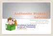 Authentic Problem Solving Professional Development January 23 rd, 2012 James Ro and Jackie Price