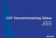 CDF Decommissioning Status Jonathan Lewis D&D Task Force 22 November 2011
