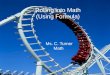 Rolling into Math (Using Formula) Ms. C. Turner Math