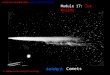 Module 17: Ice Worlds Activity 2: Comets. In this Activity the main topics covered will be: Summary: (a) observing comets; (b) comets and the Dirty Snowball