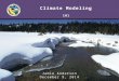 Climate Modeling 101 Jamie Anderson December 9, 2014