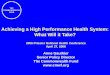 Achieving a High Performance Health System: What Will it Take? 2006 Priester National Health Conference April 27, 2006 Anne Gauthier Senior Policy Director