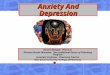 Anxiety And Depression Dennis Mungall, Pharm.D. Director,Virtual Education, Non traditional Doctor of Pharmacy Program Associate Professor, Pharmacy Practice