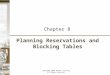 Planning Reservations and Blocking Tables Chapter 8 Copyright 2008 Delmar Learning. All Rights Reserved
