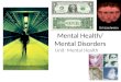 Mental Health/ Mental Disorders Unit Mental Health