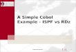 A Simple Cobol Example – ISPF vs RDz Enterprise Systems1