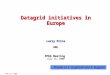 PPDG July 2000 Datagrid initiatives in Europe Larry Price ANL PPDG Meeting July 13, 2000...Thanks to F. Gagliardi and F. Ruggieri