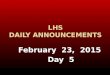 February 23, 2015 Day 5. Breakfast is available in the Cafeteria everyday from 7:10 a.m. - 7:30 a.m