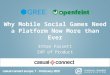 Why Mobile Social Games Need a Platform Now More than Ever Ethan Fassett SVP of Product