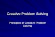 Creative Problem Solving Principles of Creative Problem Solving