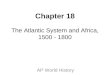 AP World History Chapter 18 The Atlantic System and Africa, 1500 - 1800