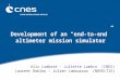 Development of an “end-to-end” altimeter mission simulator Alix Lombard - Juliette Lambin (CNES) Laurent Roblou – Julien Lamouroux (NOVELTIS)