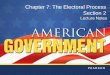 Chapter 7: The Electoral Process Section 2. Copyright © Pearson Education, Inc.Slide 2 Chapter 7, Section 2 Objectives 1.Analyze how the administration