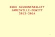 ESEA ACCOUNTABILITY JAMESVILLE-DEWITT 2013-2014 1