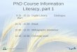 PhD Course Information Literacy, part 1 9.15 - 10.15: Digital Library, Catalogue, WaY 10.15 - 10.30: Break 10.30 - 12.15: Bibliographic databases 12.15