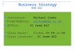 Business Strategy 050 322 Instructor: Michael Cooke E-mail Address: michco@kku.ac.thmichco@kku.ac.th Office:IC room 817 Class hours:Friday 09:00-12:00