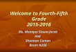 Welcome to Fourth-Fifth Grade 2015-2016 Ms. Monique Sisson-Jacob And Shannan Coman Room #206