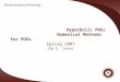 Hyperbolic PDEs Numerical Methods for PDEs Spring 2007 Jim E. Jones