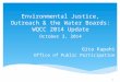 Environmental Justice, Outreach & the Water Boards: WQCC 2014 Update Gita Kapahi Office of Public Participation 1 October 3, 2014