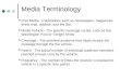 Evaluation of Broadcast Media. Media Terminology Print Media - Publications such as newspapers, magazines, direct mail, outdoor, and the like. Media Vehicle
