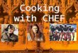 Cooking with CHEF Ingredients: What is CHEF? CompreHensive collaborativE Framework Open Sauce Course Management System from University of Michigan CompreHensive