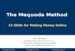 Search Engine Optimization  | slide 1 © 2009 Mequoda Group, LLC 12 Skills for Making Money Online Don Nicholas Managing Partner, Mequoda