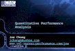Quantitative Performance Analysis Joe Chang jchang6@yahoo.com 