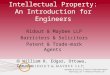 Intellectual Property: An Introduction for Engineers Ridout & Maybee LLP Barristers & Solicitors Patent & Trade-mark Agents  William R. Edgar, Ottawa,