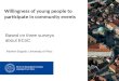 Willingness of young people to participate in community events Based on three surveys about ECoC Adrienn Bognár, University of Pécs