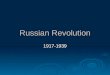 Russian Revolution 1917-1939. Causes for March 1917 Revolution  Czars had reformed too little  Peasants extremely poor  Revolutionaries hatched radical